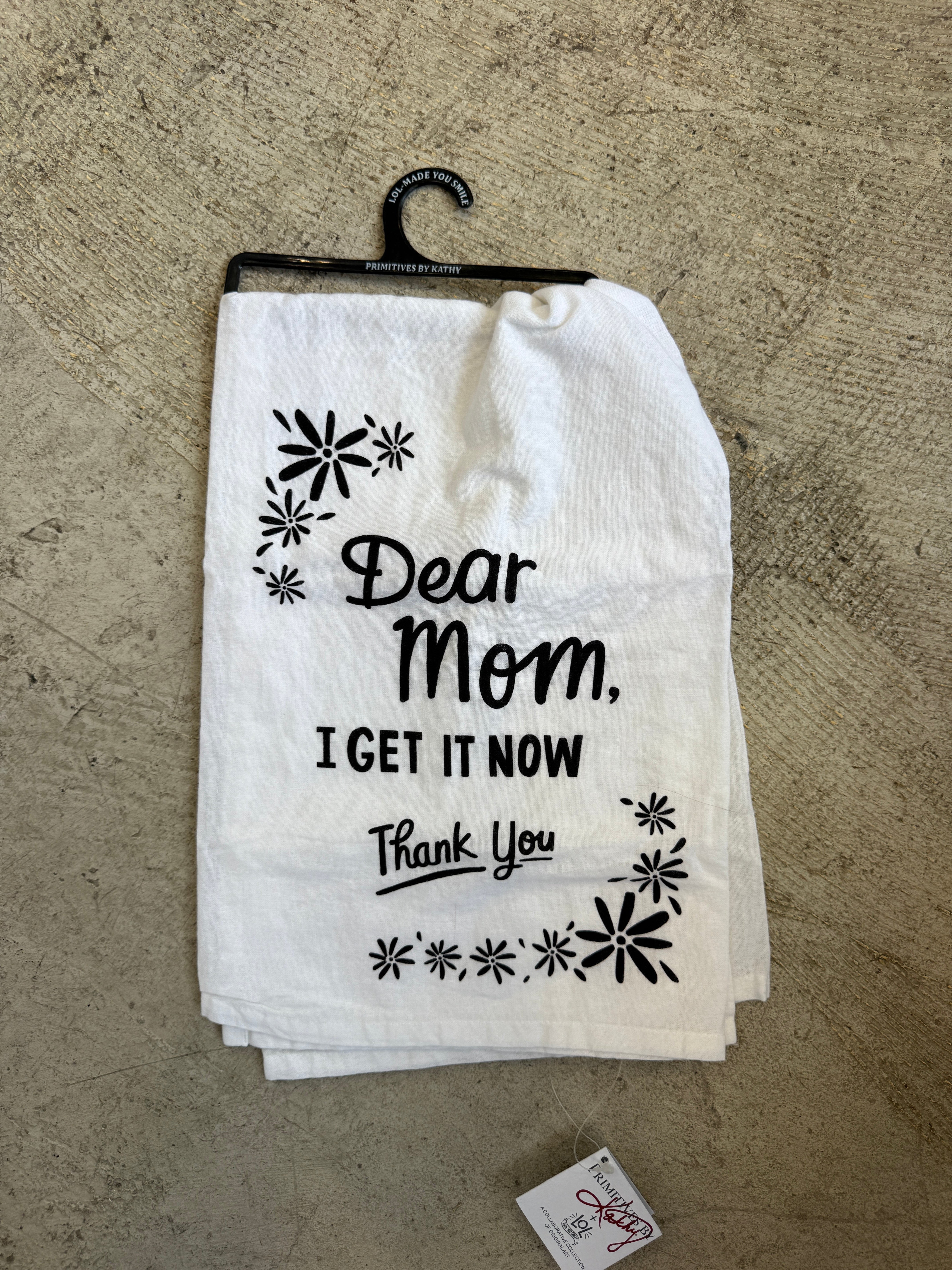 Dear Mom I Get It Now Tea Towel-Tea Towels-primitives-The Silo Boutique, Women's Fashion Boutique Located in Warren and Grand Forks North Dakota