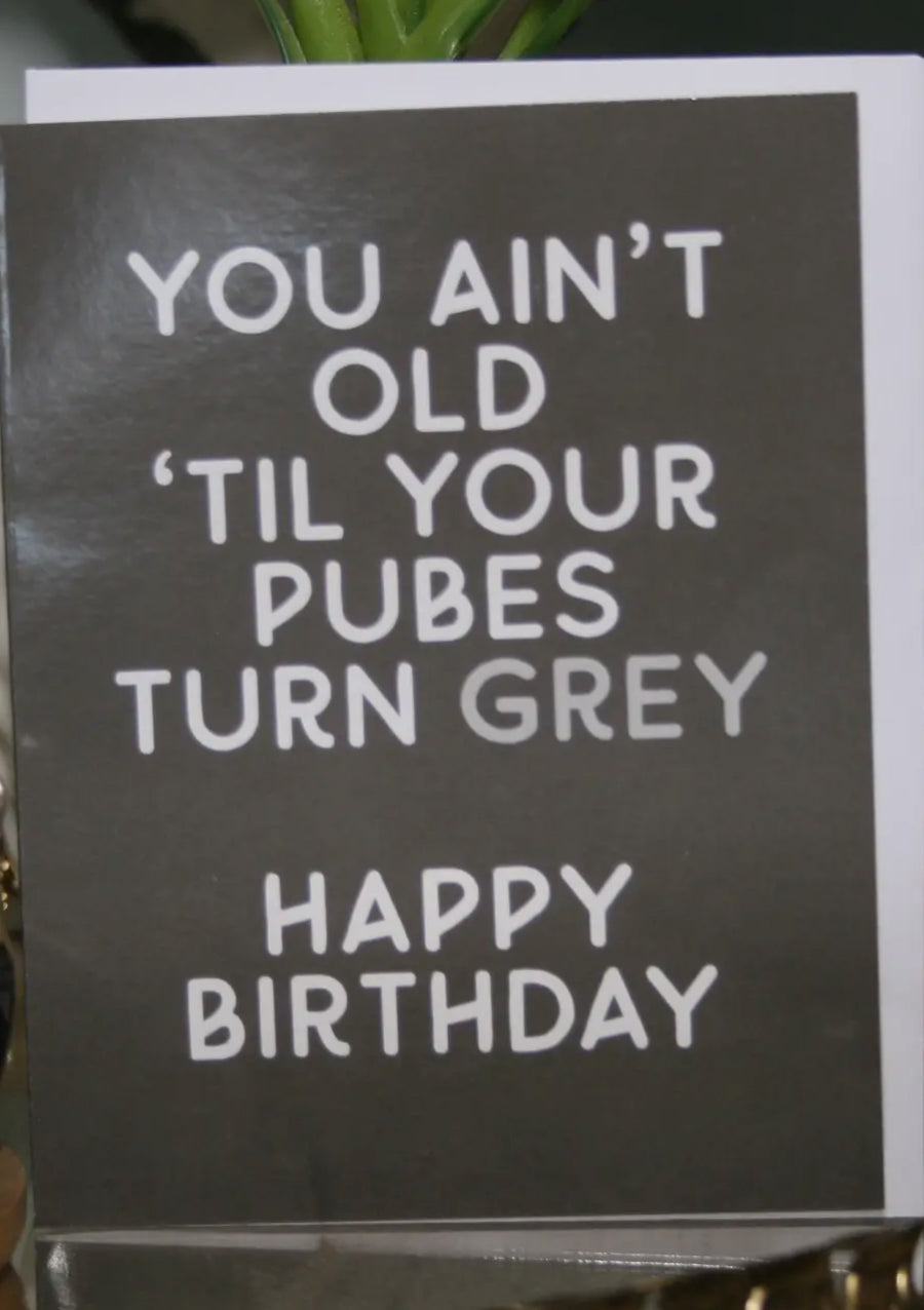 Pubes Turn Grey Card-Cards-crooked halo-The Silo Boutique, Women's Fashion Boutique Located in Warren and Grand Forks North Dakota