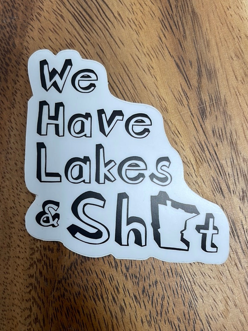 We Have Lakes And Sticker-Stickers-nice enough-The Silo Boutique, Women's Fashion Boutique Located in Warren and Grand Forks North Dakota