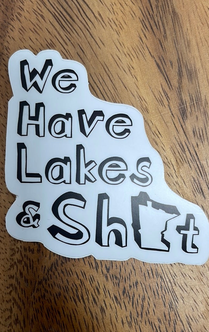 We Have Lakes And Sticker-Stickers-nice enough-The Silo Boutique, Women's Fashion Boutique Located in Warren and Grand Forks North Dakota