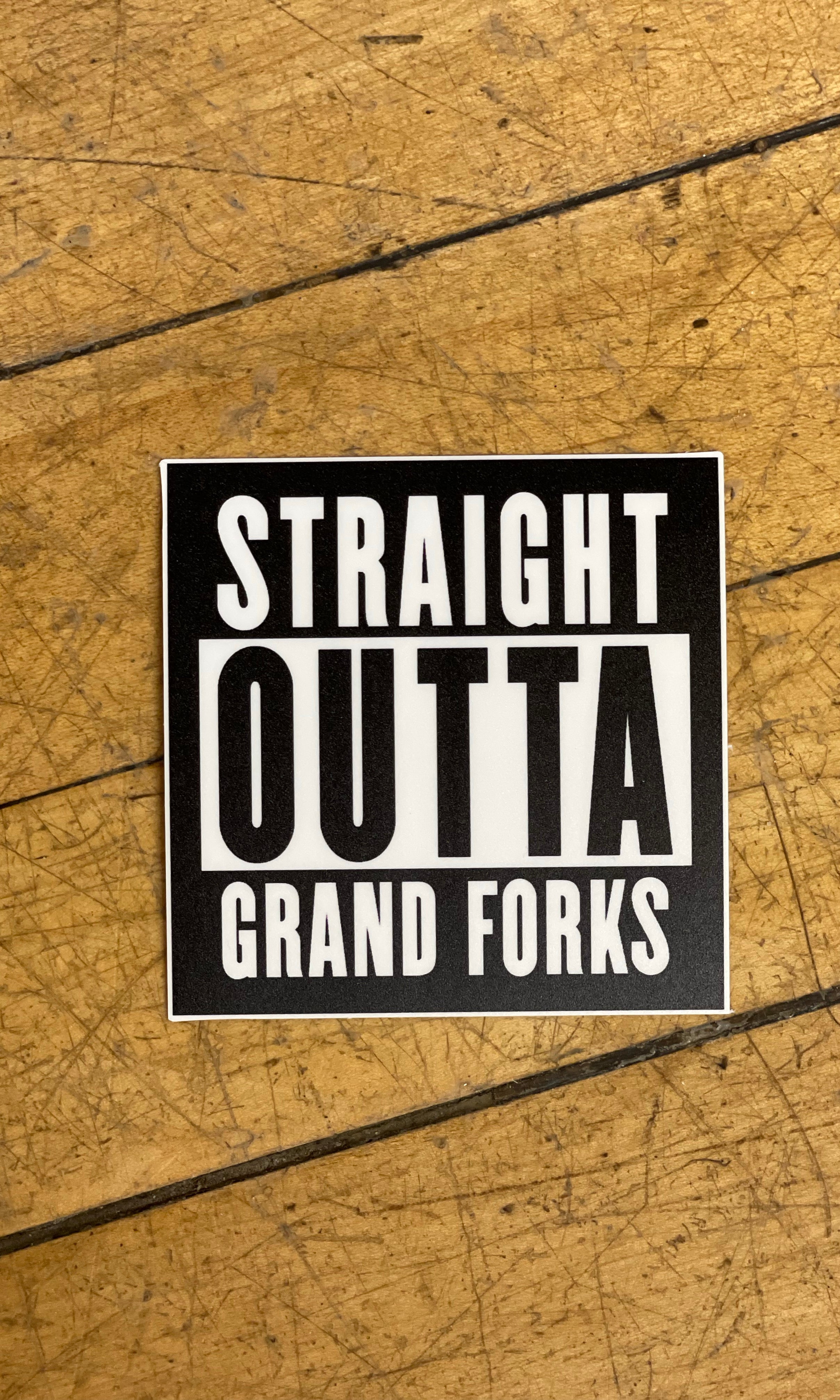 Straight Outta Grand Forks Sticker-Stickers-nice enough-The Silo Boutique, Women's Fashion Boutique Located in Warren and Grand Forks North Dakota
