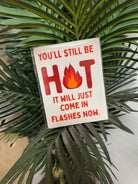 You’ll Still be Hot Card-Cards-crooked halo-The Silo Boutique, Women's Fashion Boutique Located in Warren and Grand Forks North Dakota