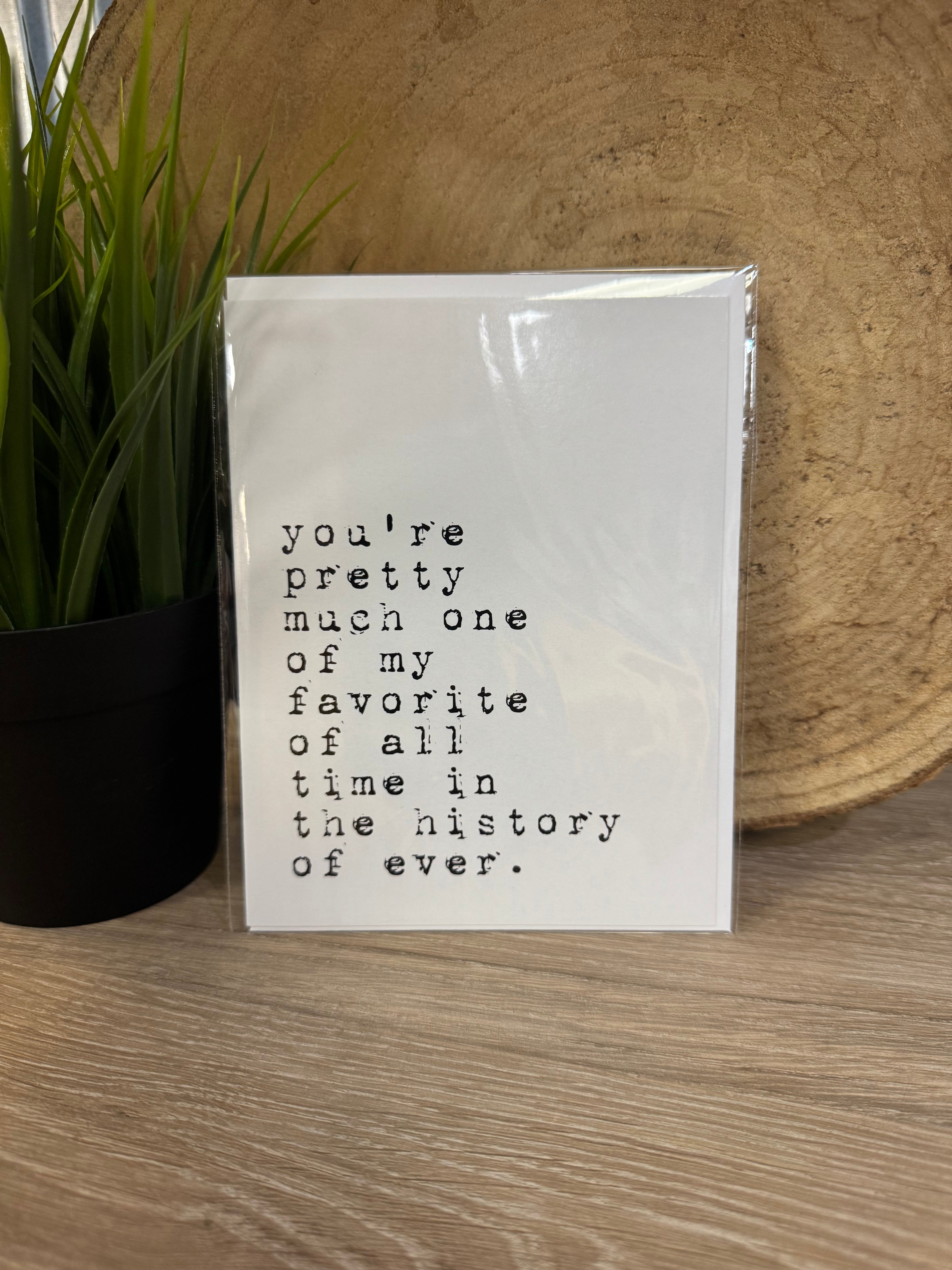 Favorite Person in History Greeting Card-Cards-crooked halo-The Silo Boutique, Women's Fashion Boutique Located in Warren and Grand Forks North Dakota