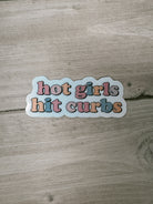 Hot Girls Hit Curbs Sticker-Stickers-faire-The Silo Boutique, Women's Fashion Boutique Located in Warren and Grand Forks North Dakota