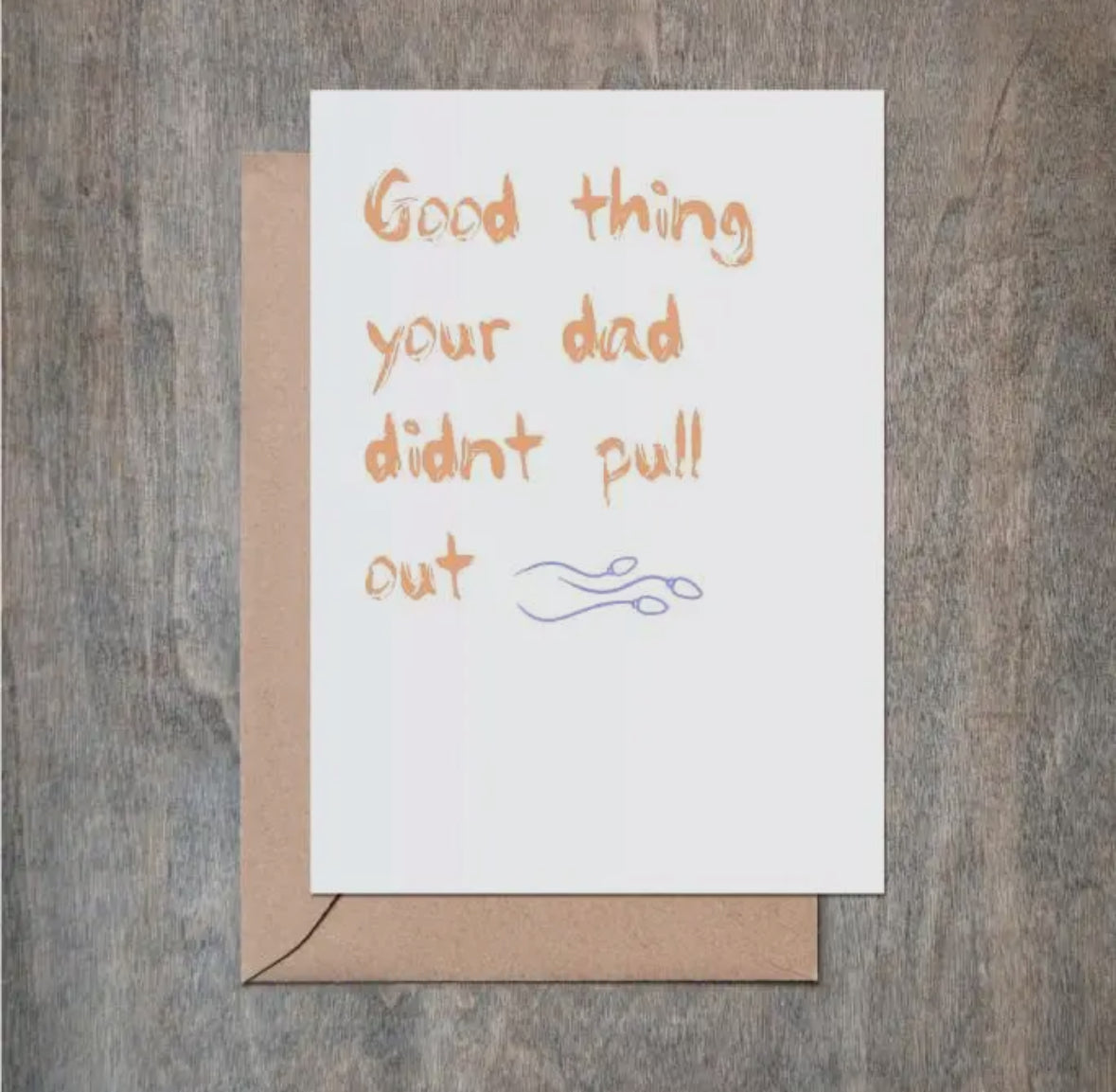 Dad Didn't Pull Out Funny Birthday Card-Cards-Crimson and Clover Studio-The Silo Boutique, Women's Fashion Boutique Located in Warren and Grand Forks North Dakota