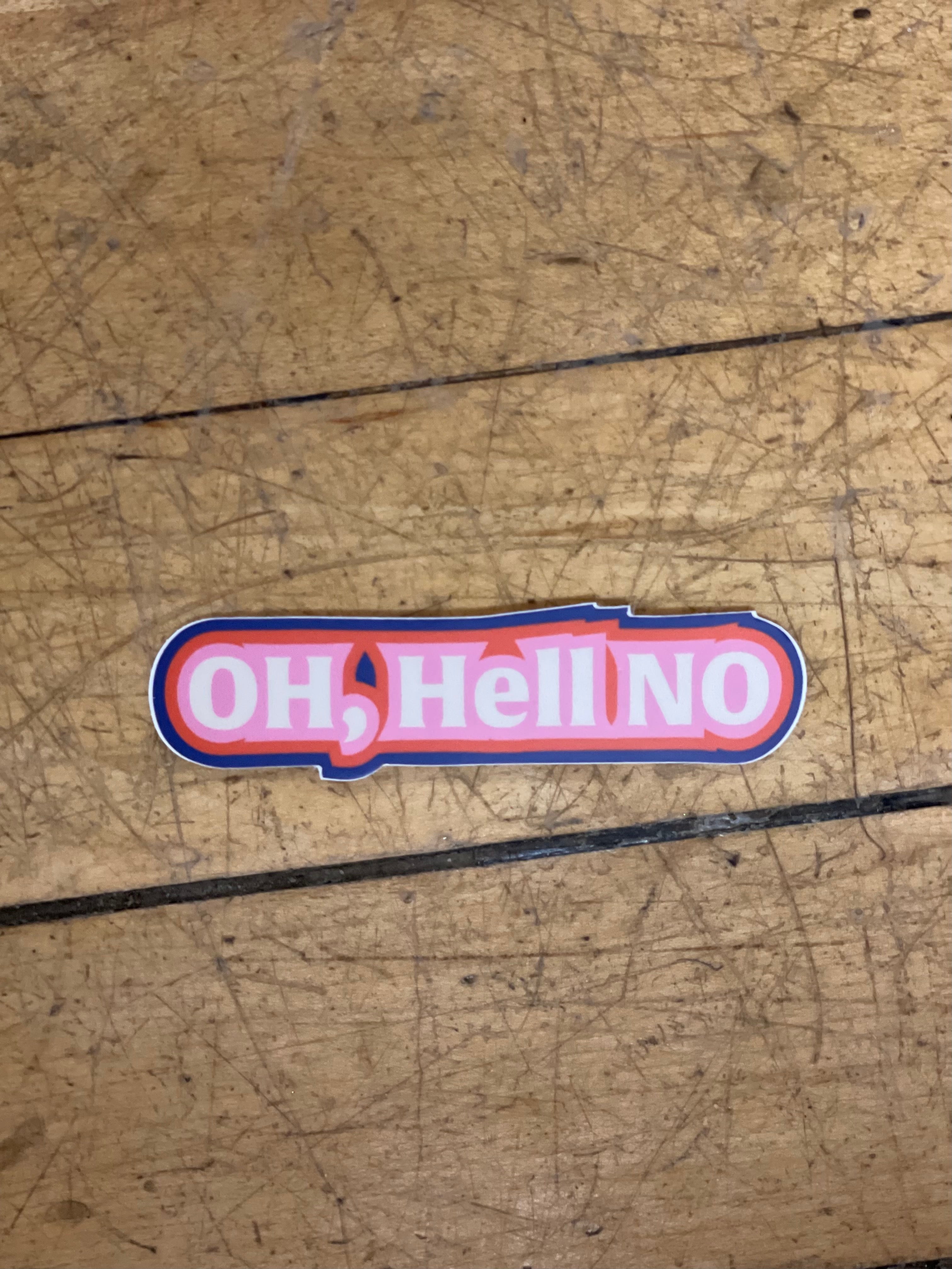 Oh Hell No Sticker-Stickers-nice enough-The Silo Boutique, Women's Fashion Boutique Located in Warren and Grand Forks North Dakota
